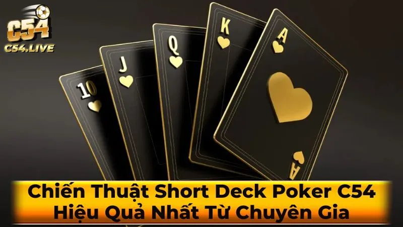 Mẹo và lưu ý khi chơi Short Deck Poker