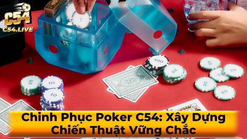 Chiến thuật Poker cơ bản cho người mới bắt đầu
