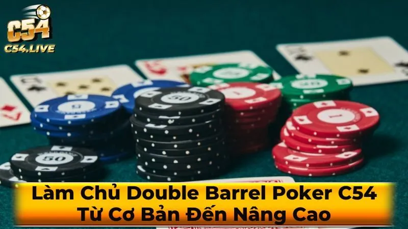 Double Barrel Poker là gì?