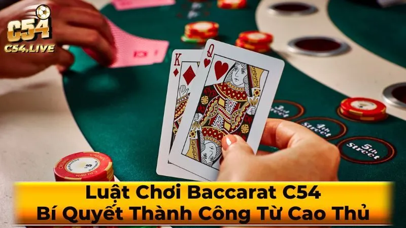 Luật chơi Baccarat cơ bản