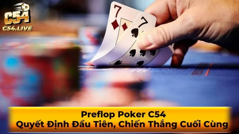 Một số Chiến Lược Preflop Cơ Bản